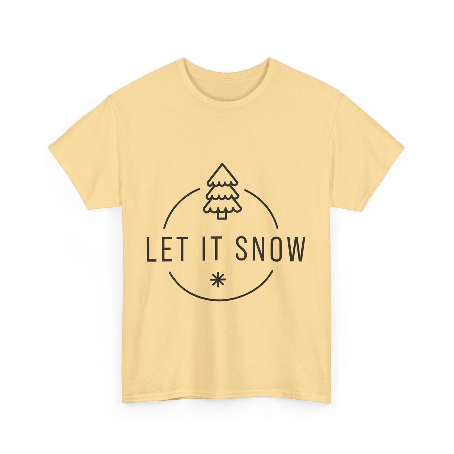 Let it snow  Heavy Cotton Tee