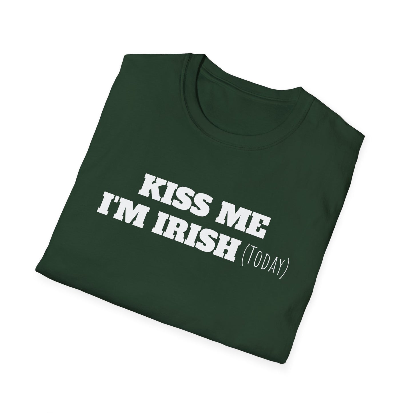 Kiss Me I'm Irish Today T-Shirt