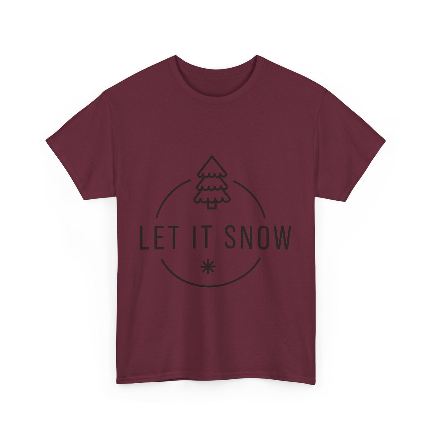 Let it snow  Heavy Cotton Tee