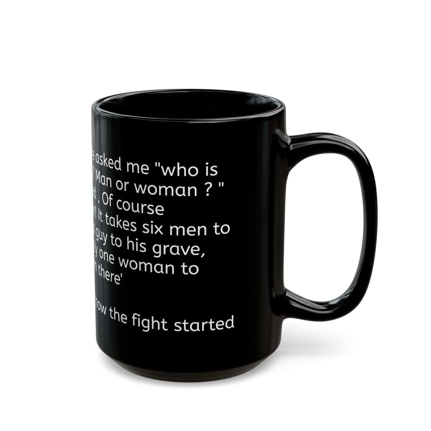 How the fight Started  Black Mug 15oz