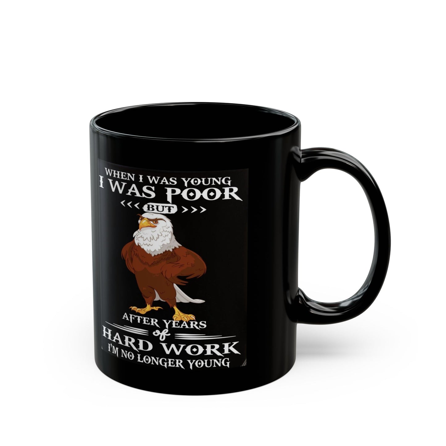 When I Was Young, I Was Poor (11oz, 15oz) Mug