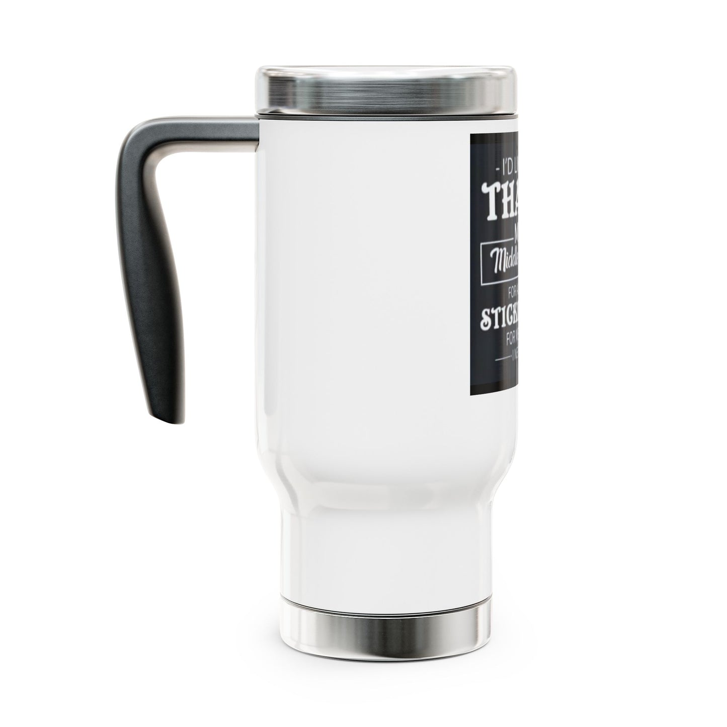 Middle finger Stainless Steel Travel Mug with Handle, 14oz