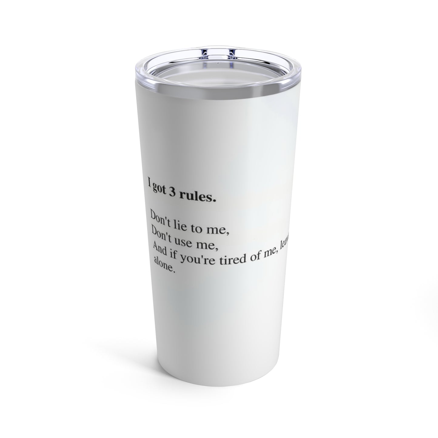 3 RULES Tumbler 20oz