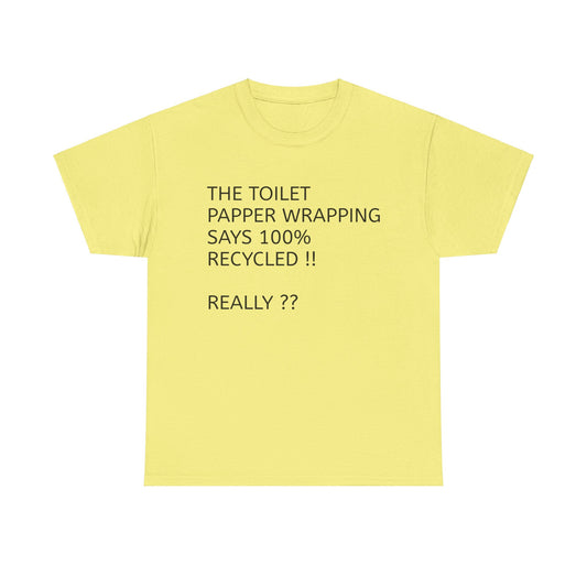 Toilet paper  Heavy Cotton Tee