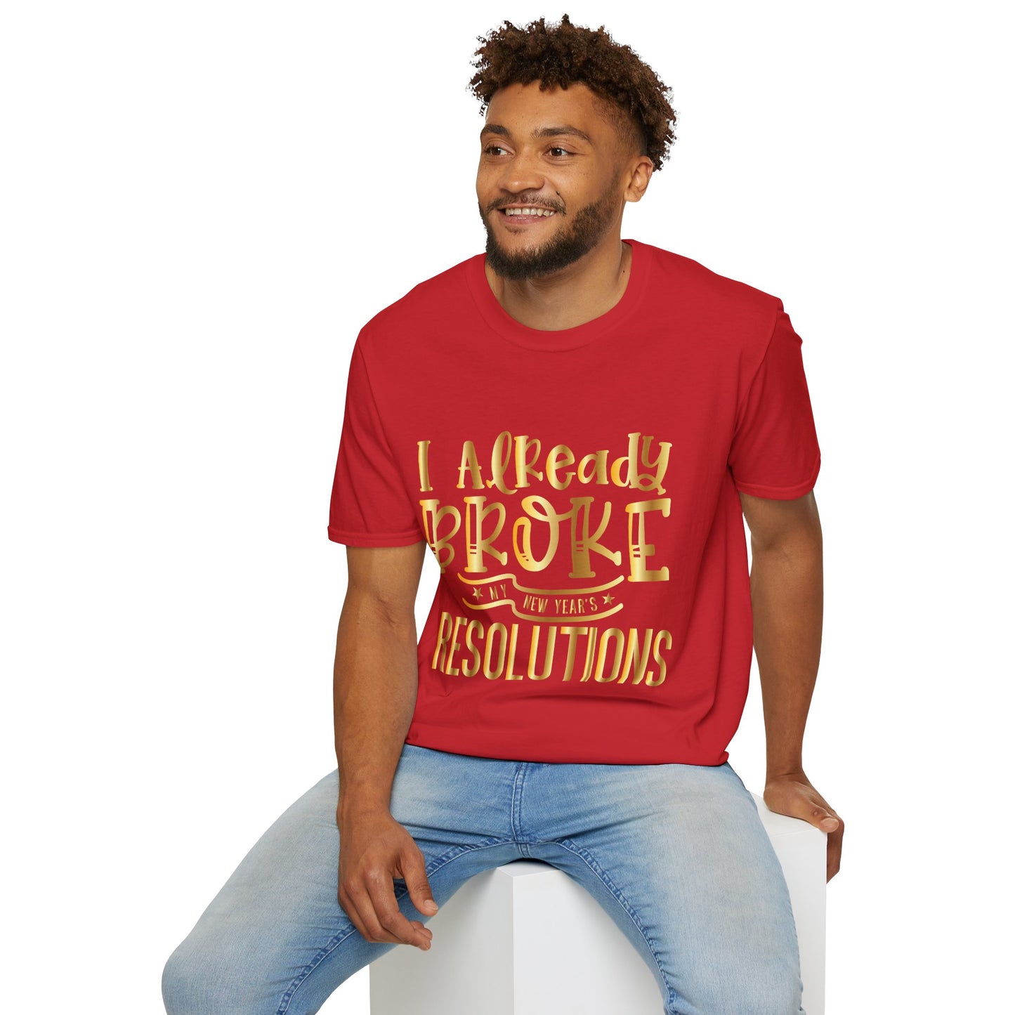 I Already Broke my New Years Resolution   T-Shirt