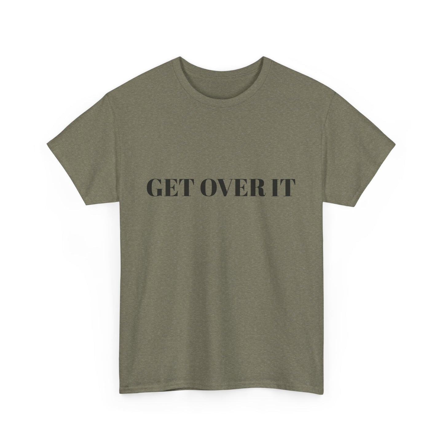 Get Over It  Heavy Cotton Tee