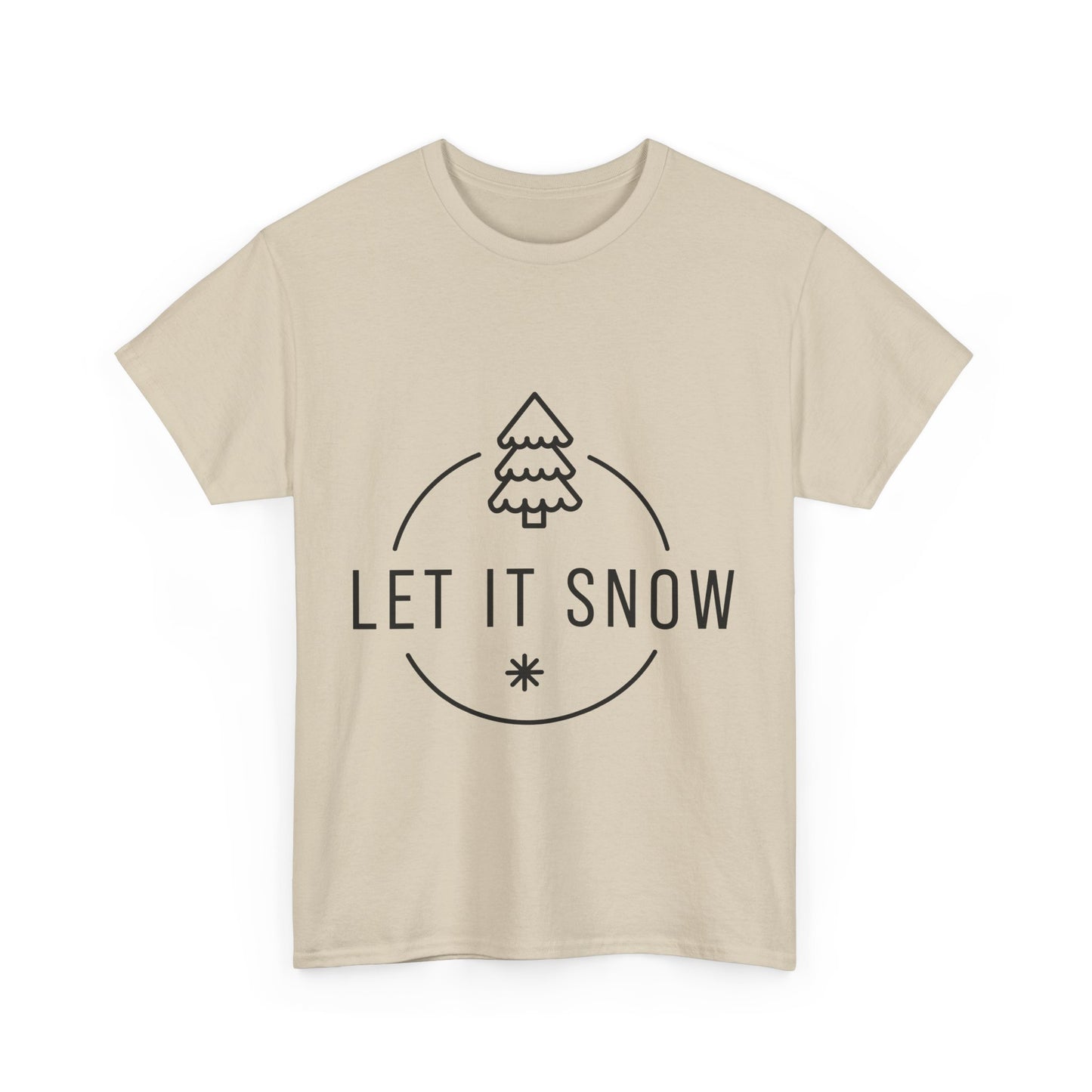 Let it snow  Heavy Cotton Tee