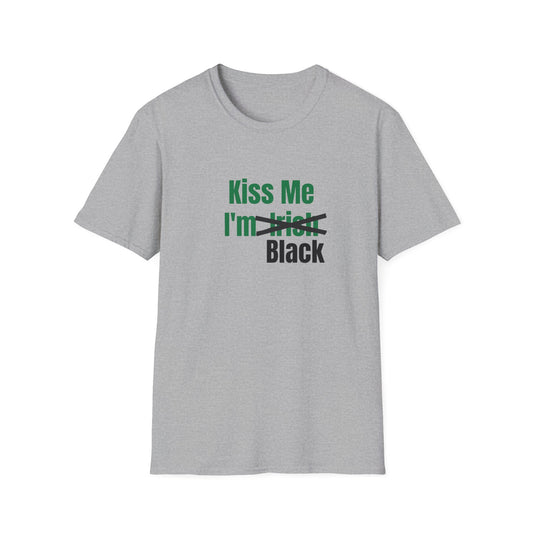 Kiss Me I'm Black T-Shirt