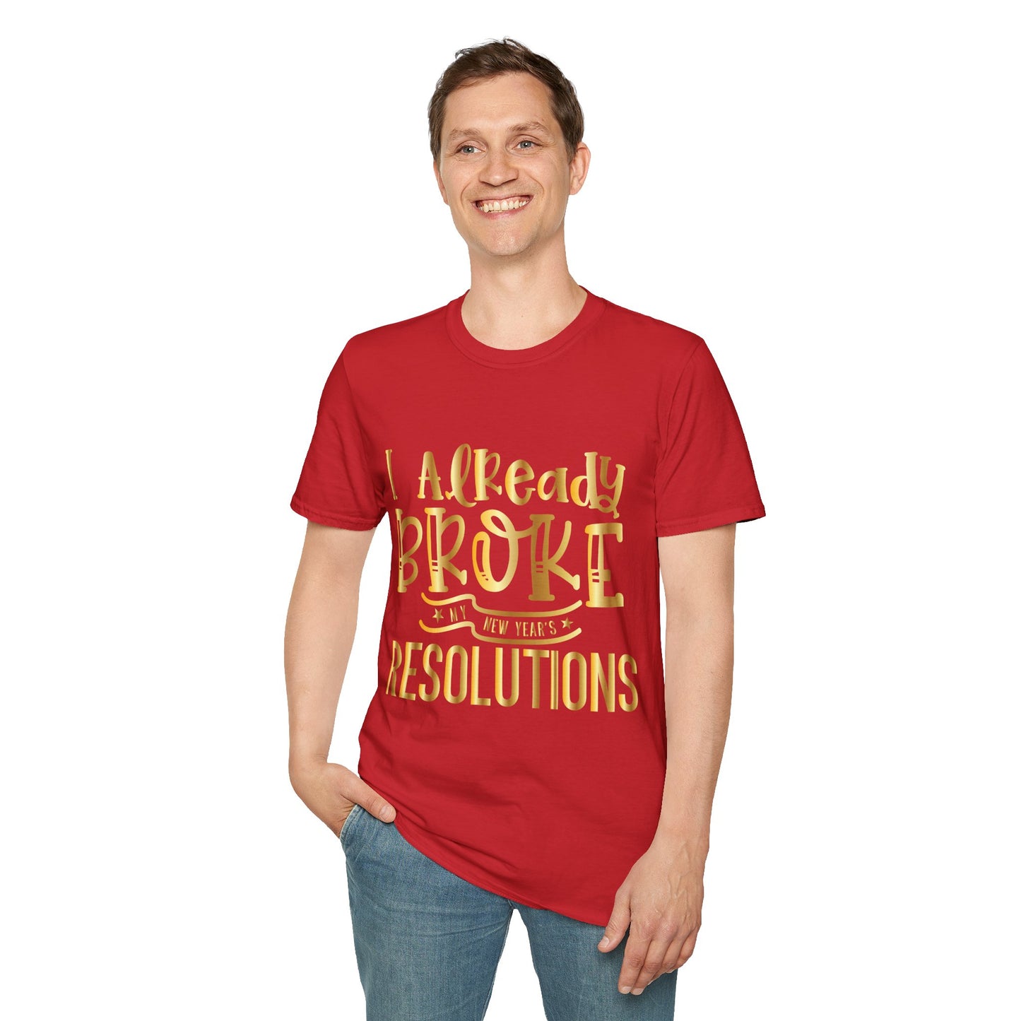 I Already Broke my New Years Resolution   T-Shirt