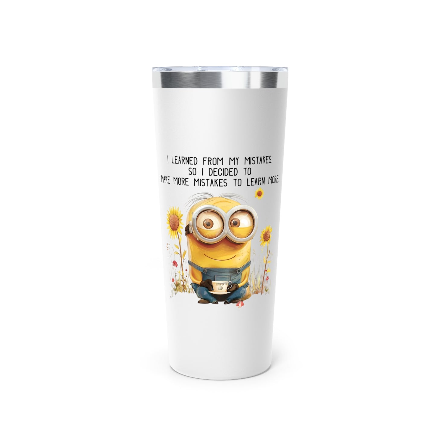 Mistakes made  Insulated Tumbler, 22oz