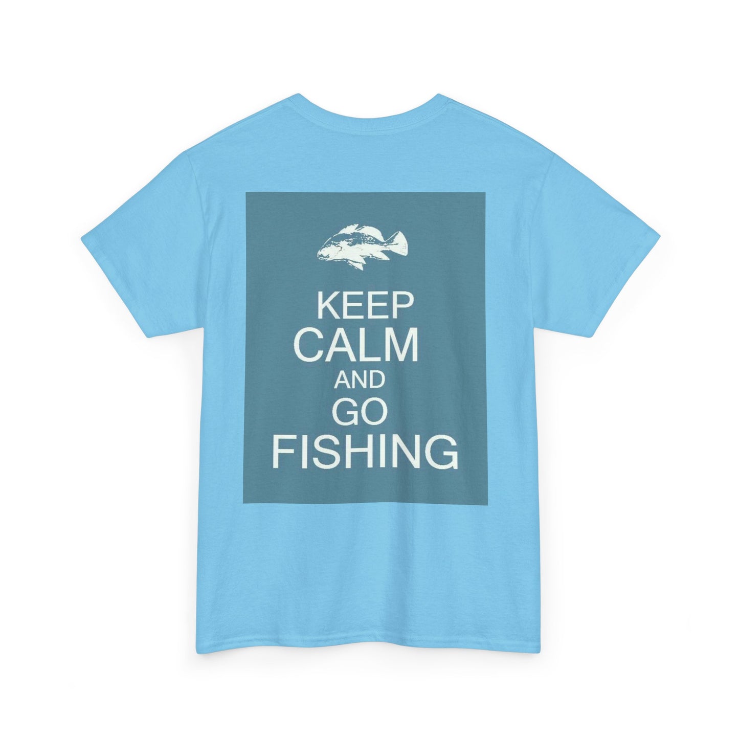 Keep Calm and Go Fishishing Heavy Cotton Tee