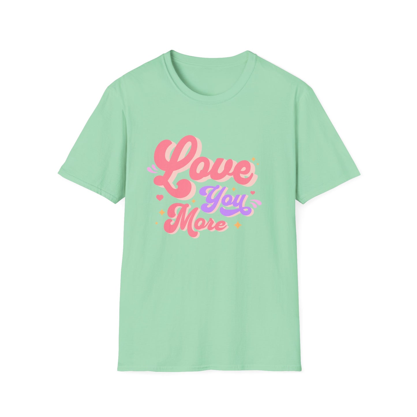 Love you more Softstyle T-Shirt