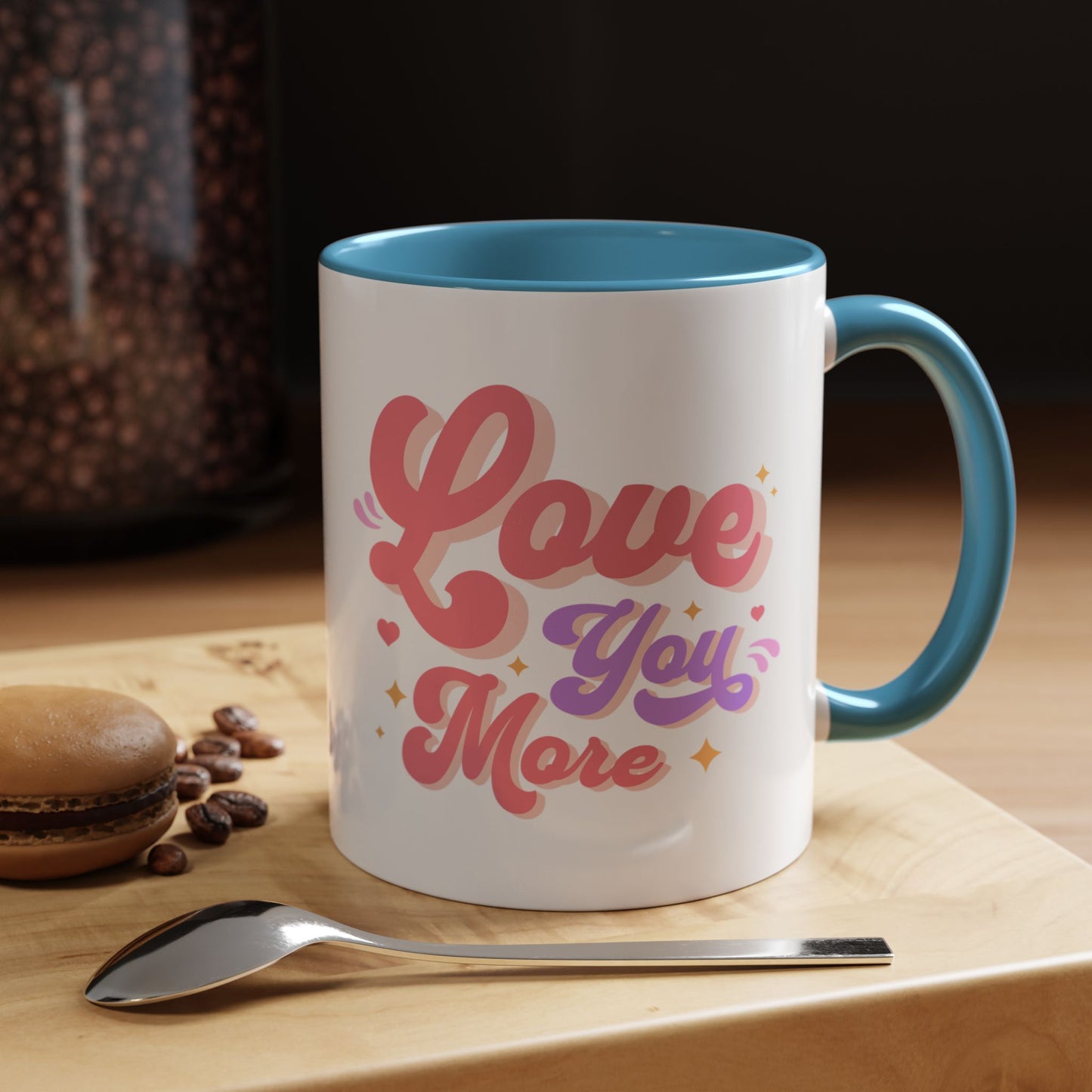 Love you more Coffee Mug (11, 15oz)