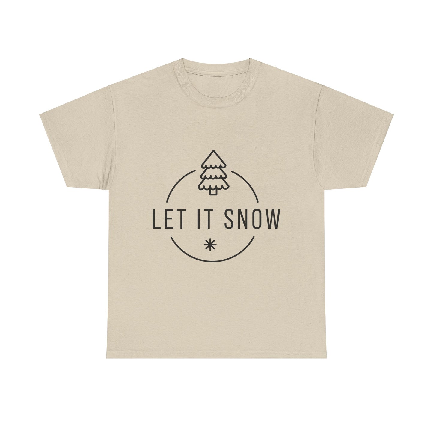 Let it snow  Heavy Cotton Tee