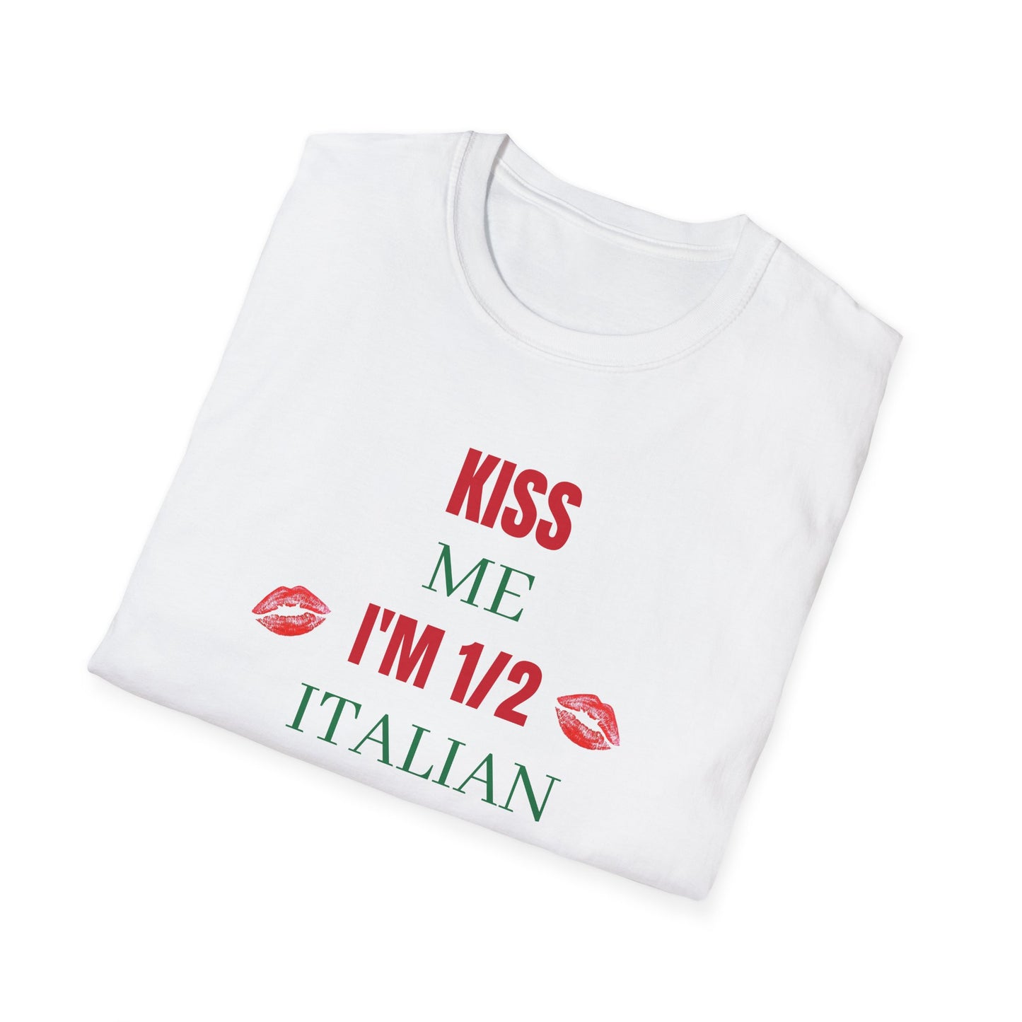 Kiss Me I'm Half Italian T-Shirt