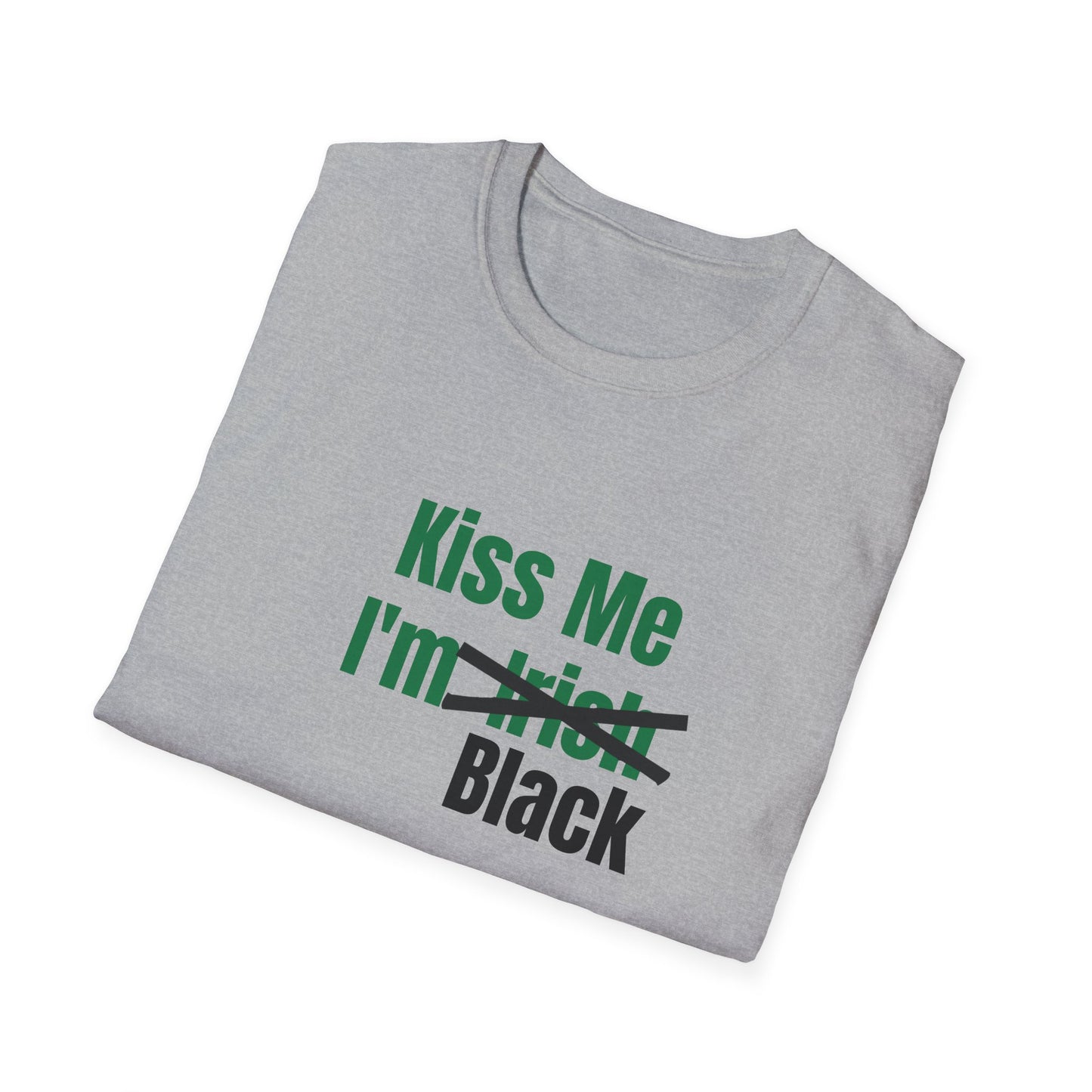 Kiss Me I'm Black T-Shirt