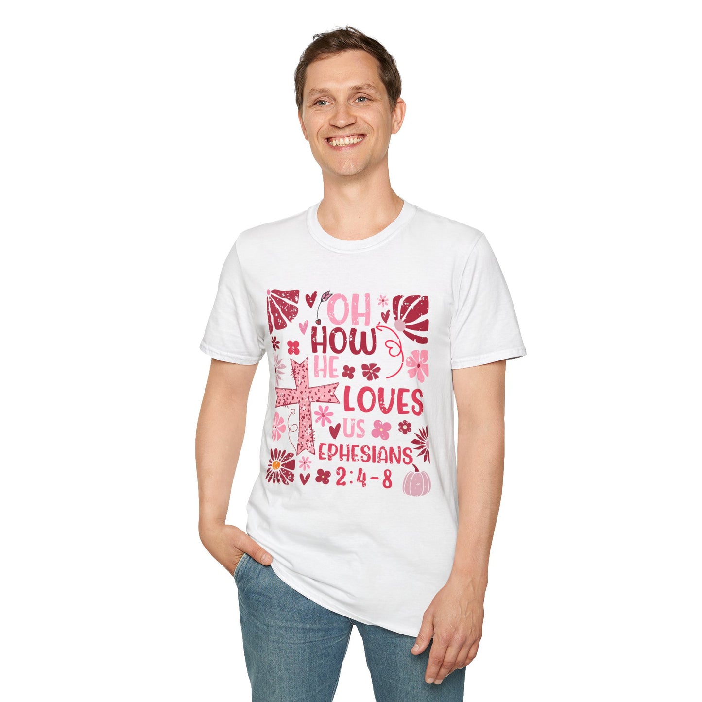 How he Loves you Softstyle T-Shirt