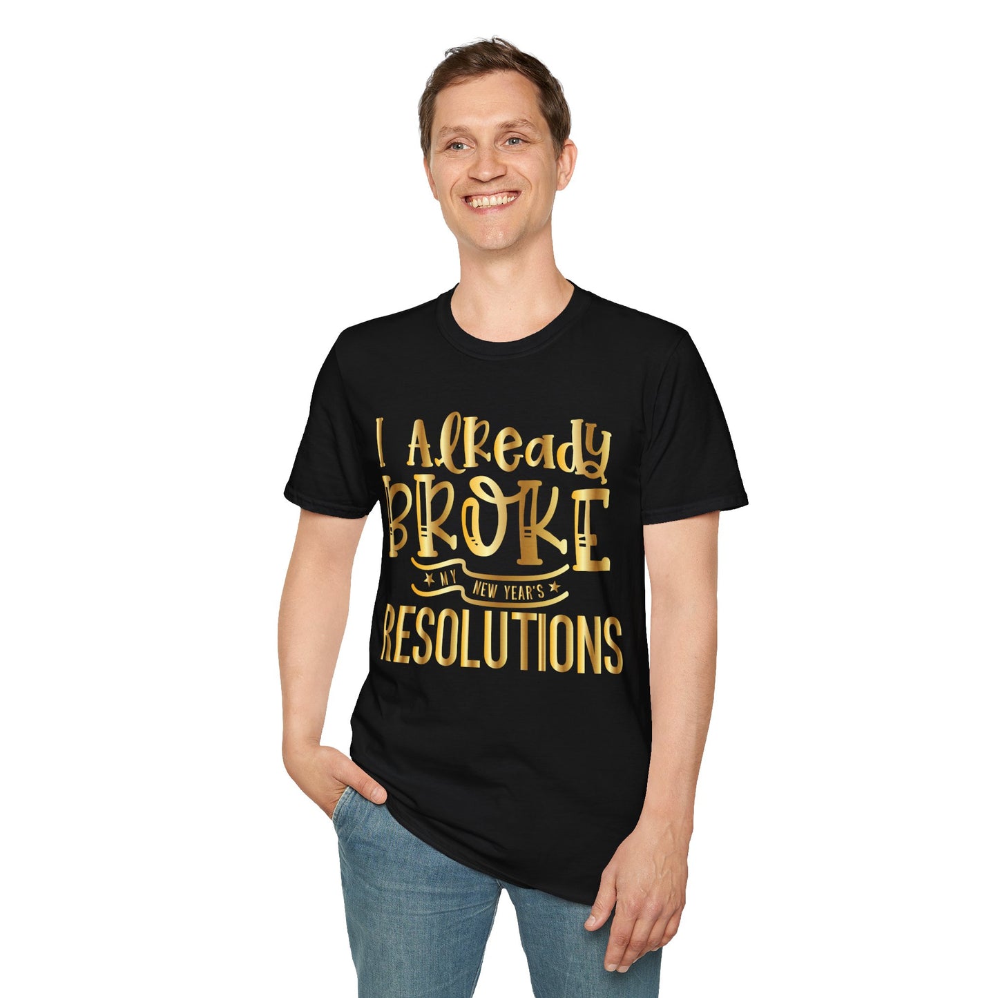 I already Broke my Happy New Years Resolution Soft style T-Shirt