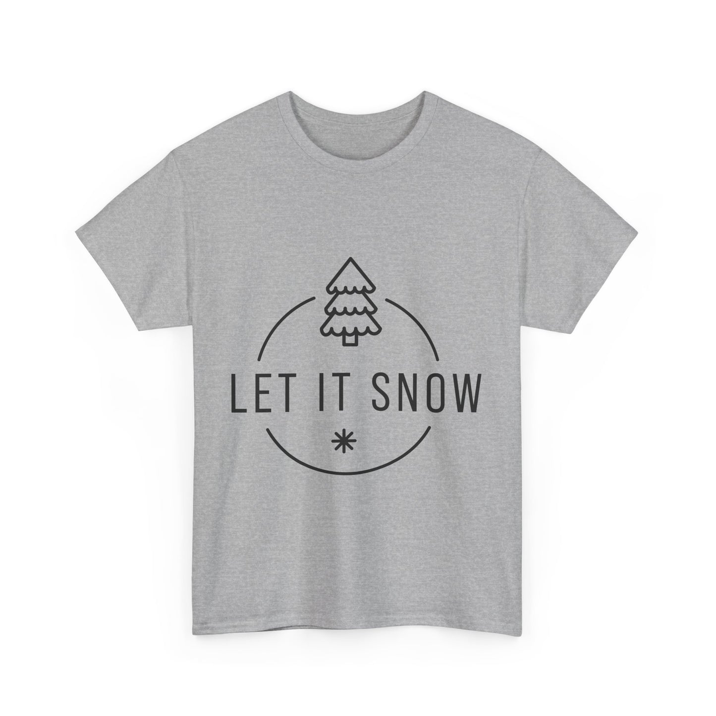 Let it snow  Heavy Cotton Tee