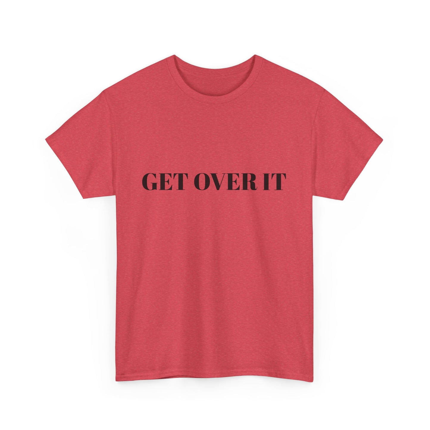 Get Over It  Heavy Cotton Tee