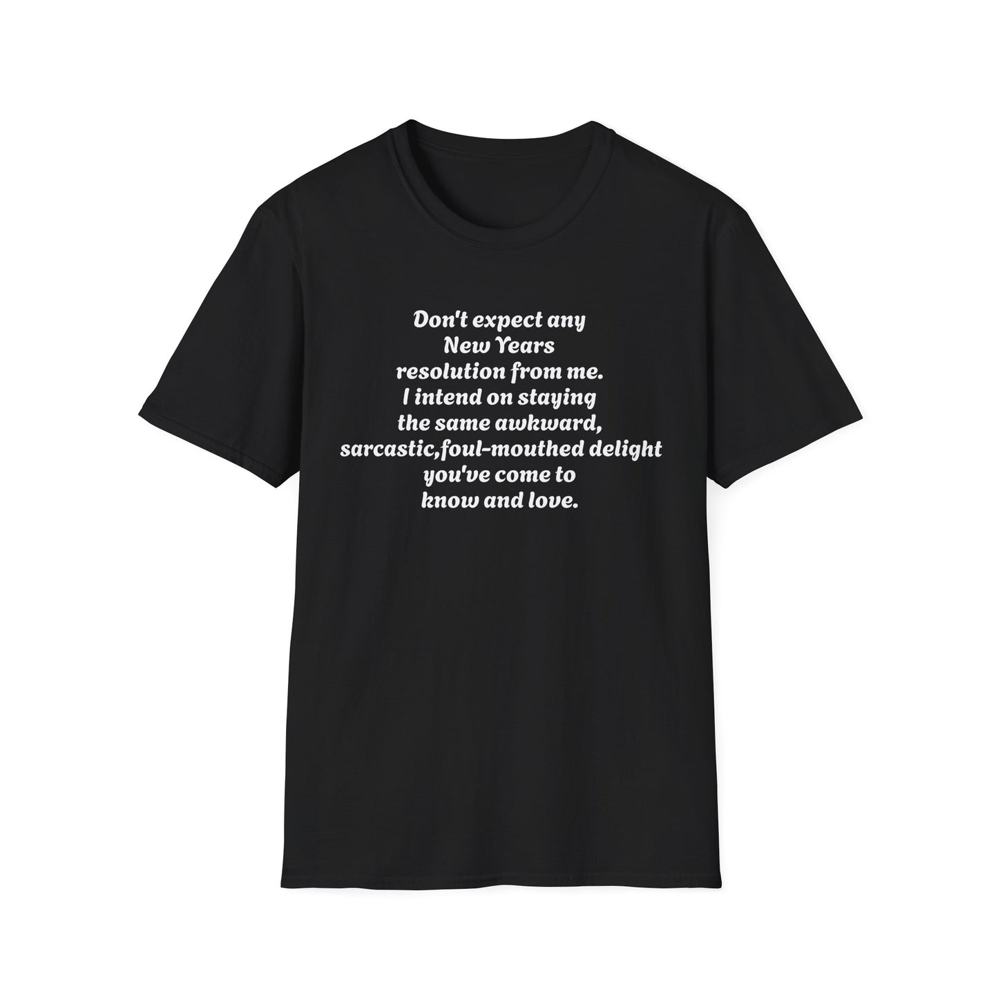 New Years Resolution  Softstyle T-Shirt