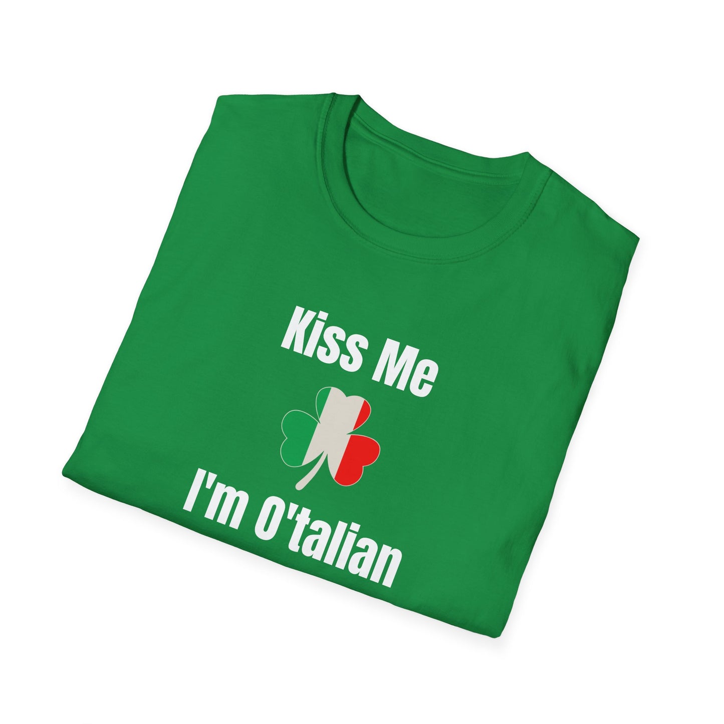 Kiss Me I'm O'talian T-Shirt