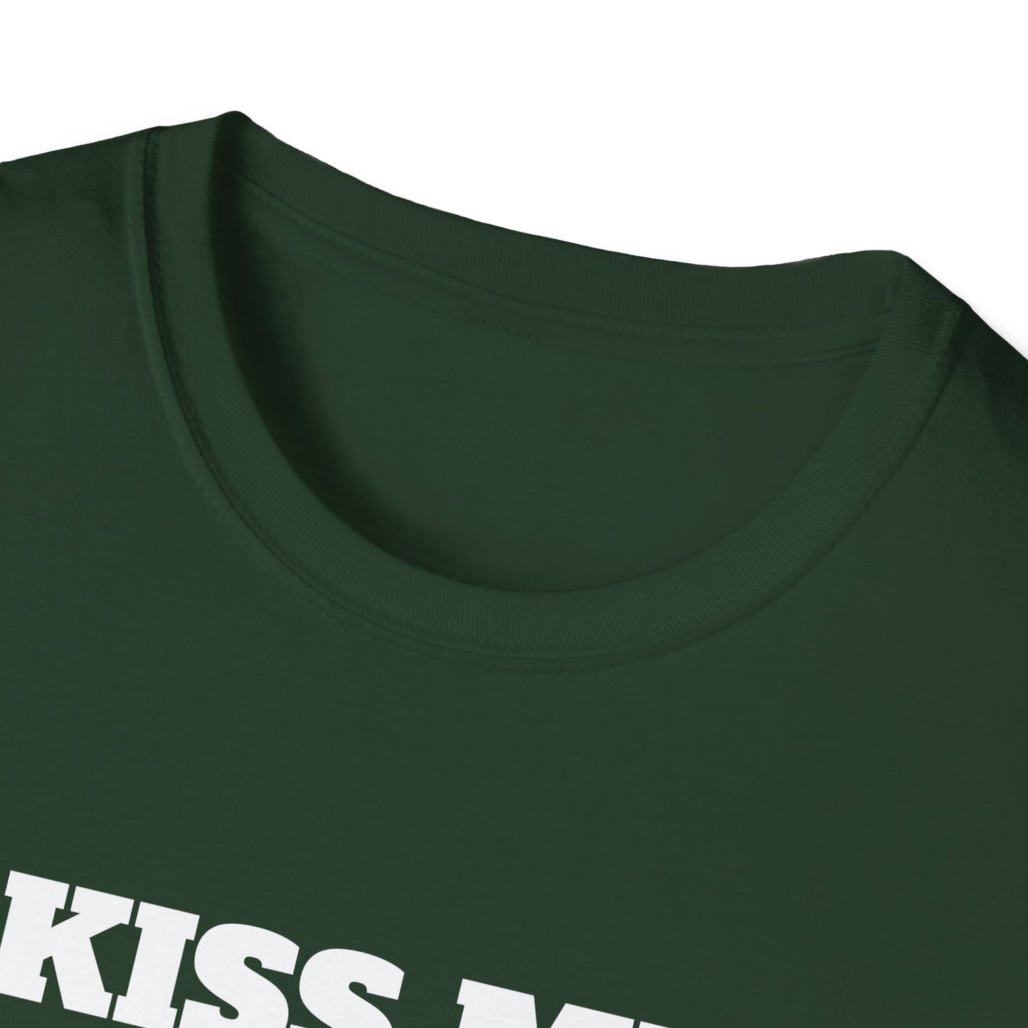 Kiss Me I'm Not Irish But I Can Pretend T-Shirt