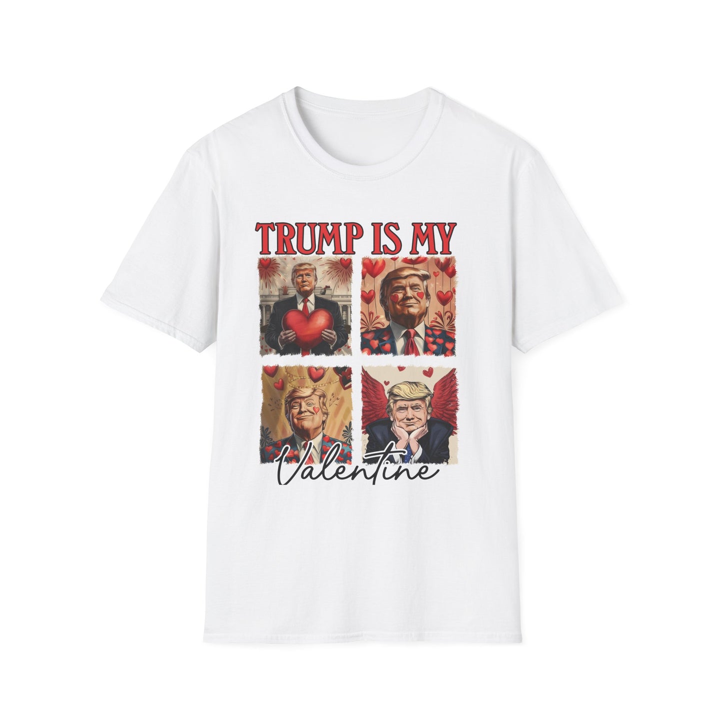 Trump is my Valentine  Softstyle T-Shirt