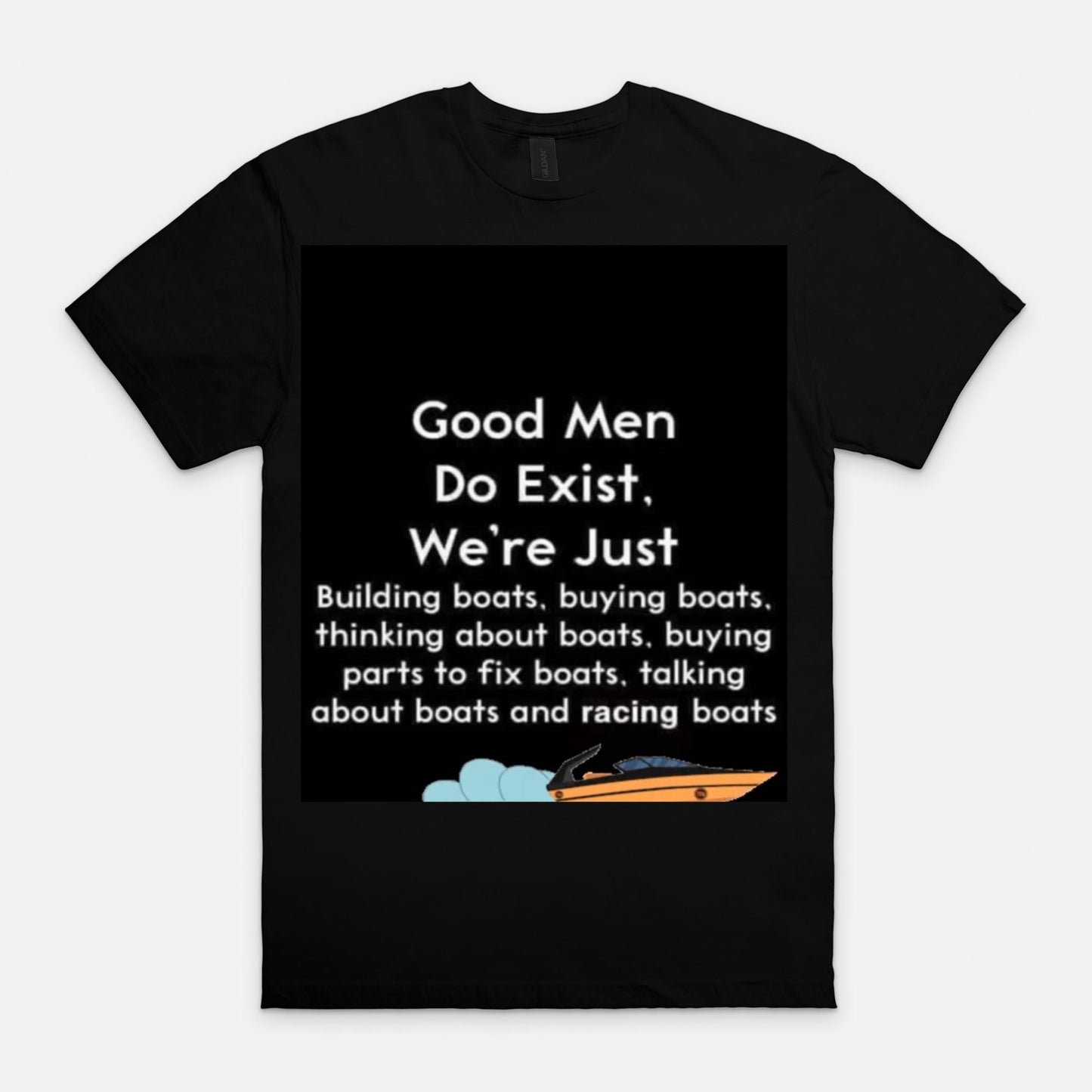 good men and Boats  Soft-style T-Shirt Gildan 64000