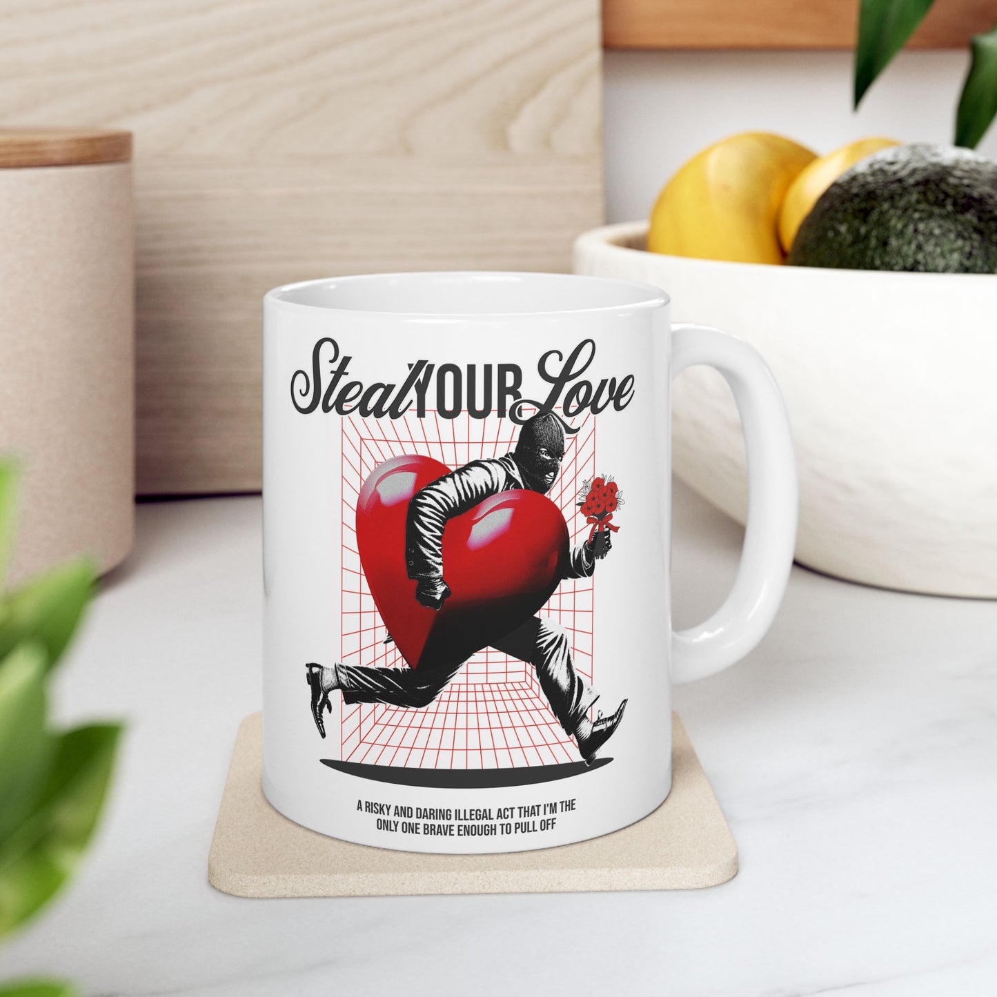 Steal your love Ceramic Mug, (11oz, 15oz)