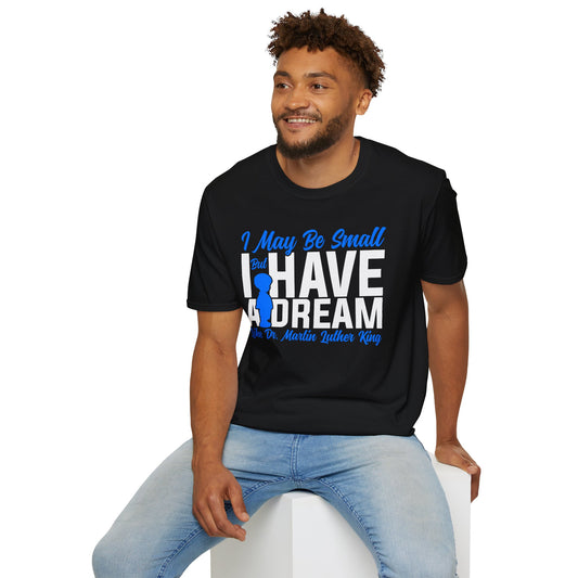 I Have a Dream  Softstyle T-Shirt