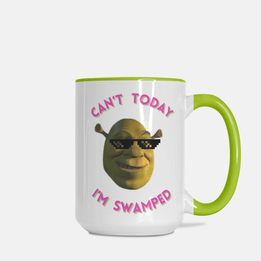 Can't Today, I'm Swamped Mug (15oz)