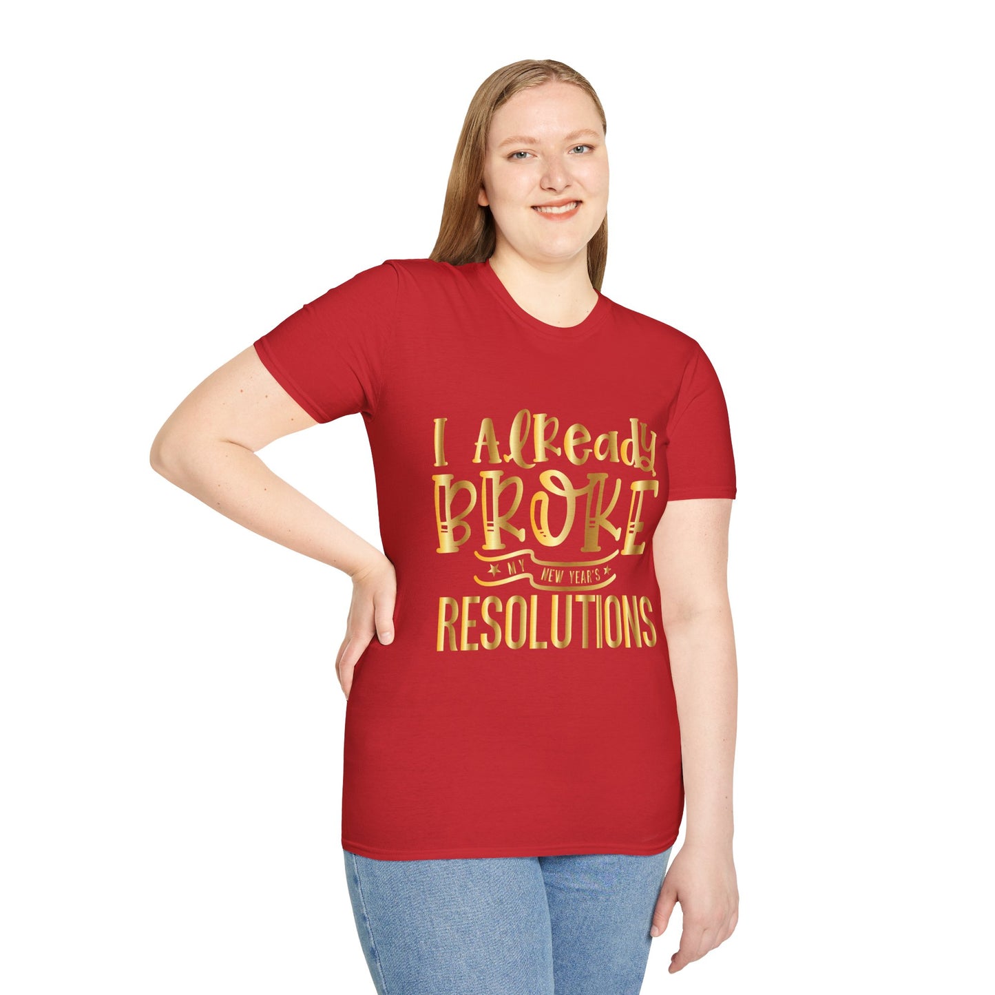 I Already Broke my New Years Resolution   T-Shirt