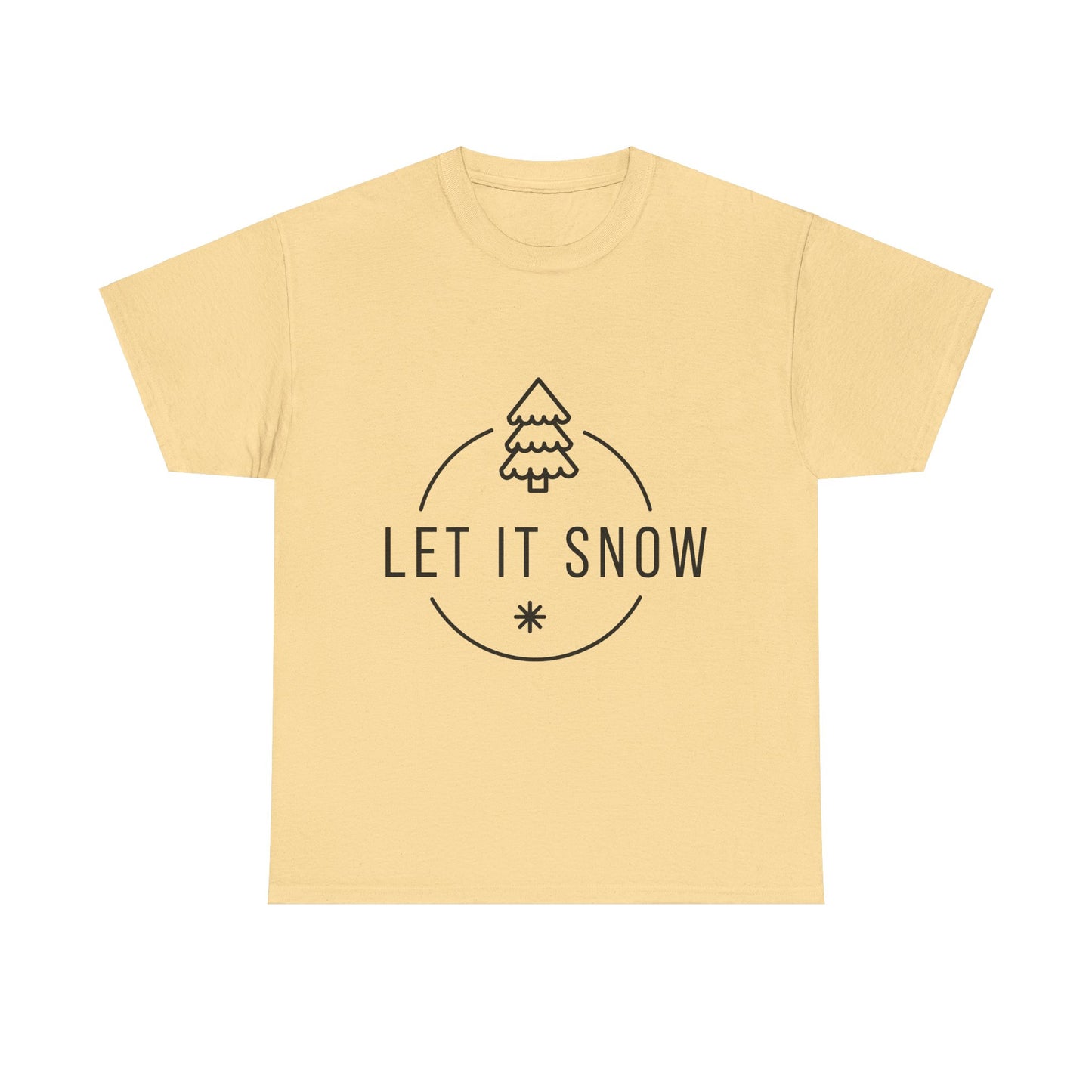 Let it snow  Heavy Cotton Tee