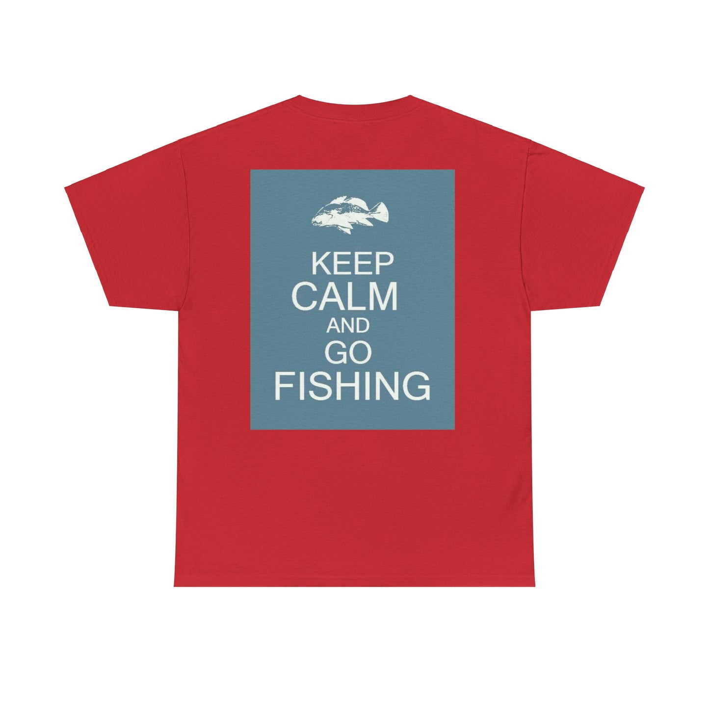 Keep Calm and Go Fishishing Heavy Cotton Tee