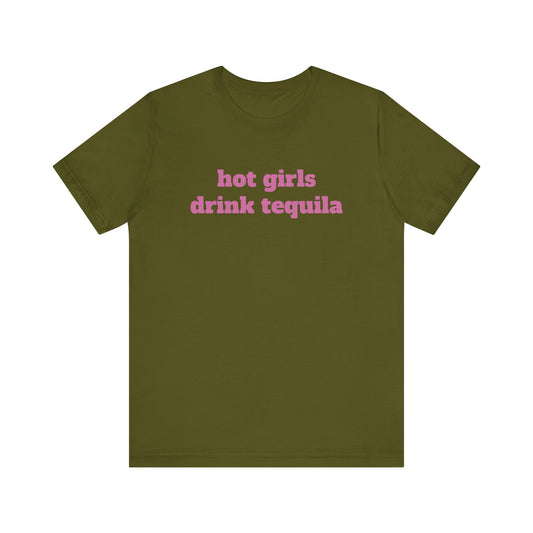 Hot Girls Drink Tequila Tee