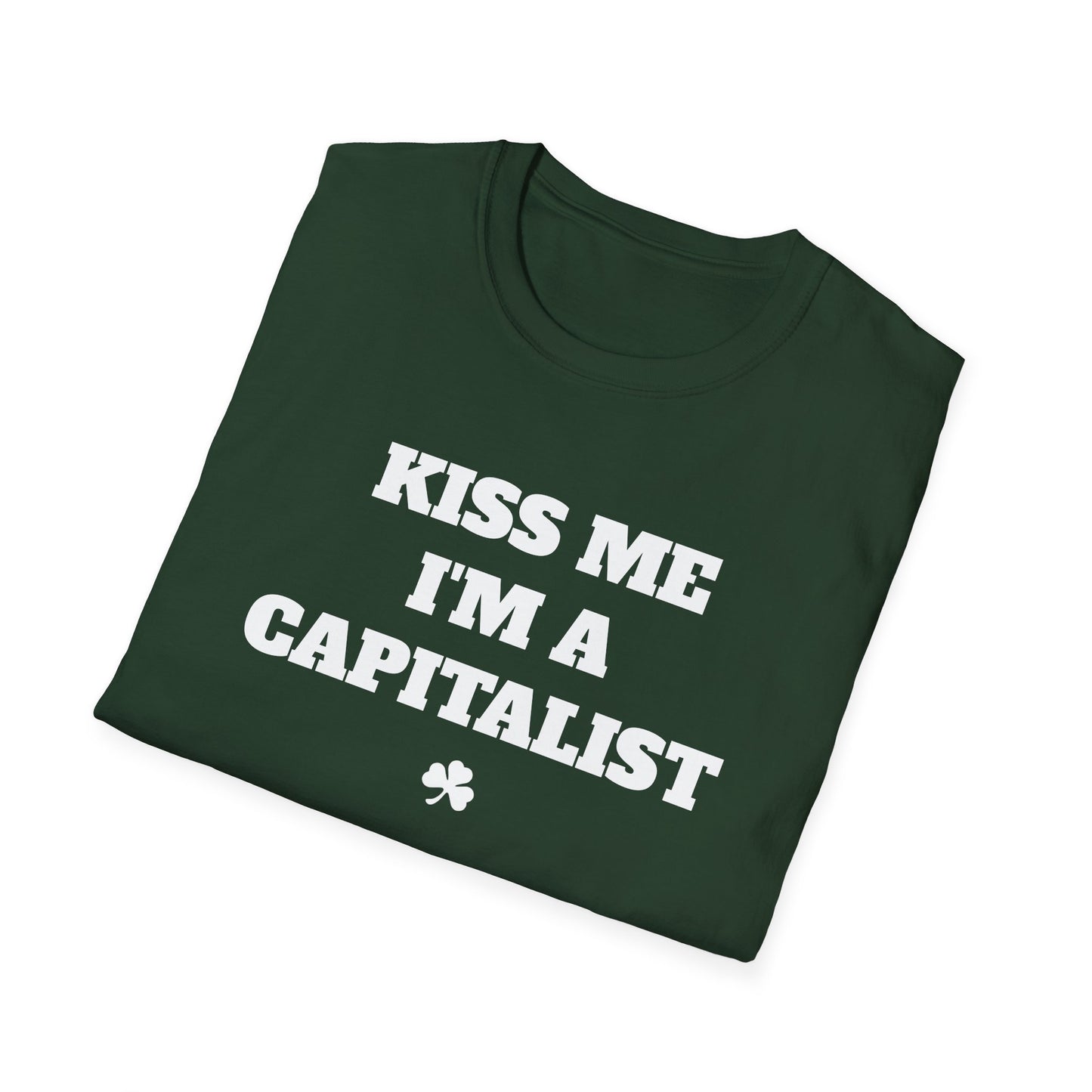 KISS ME I'M A CAPITALIST T-Shirt