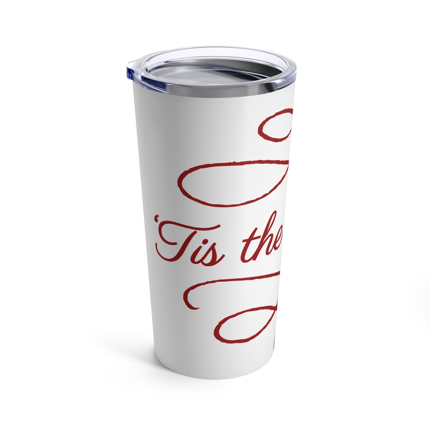 Tis the season Tumbler 20oz