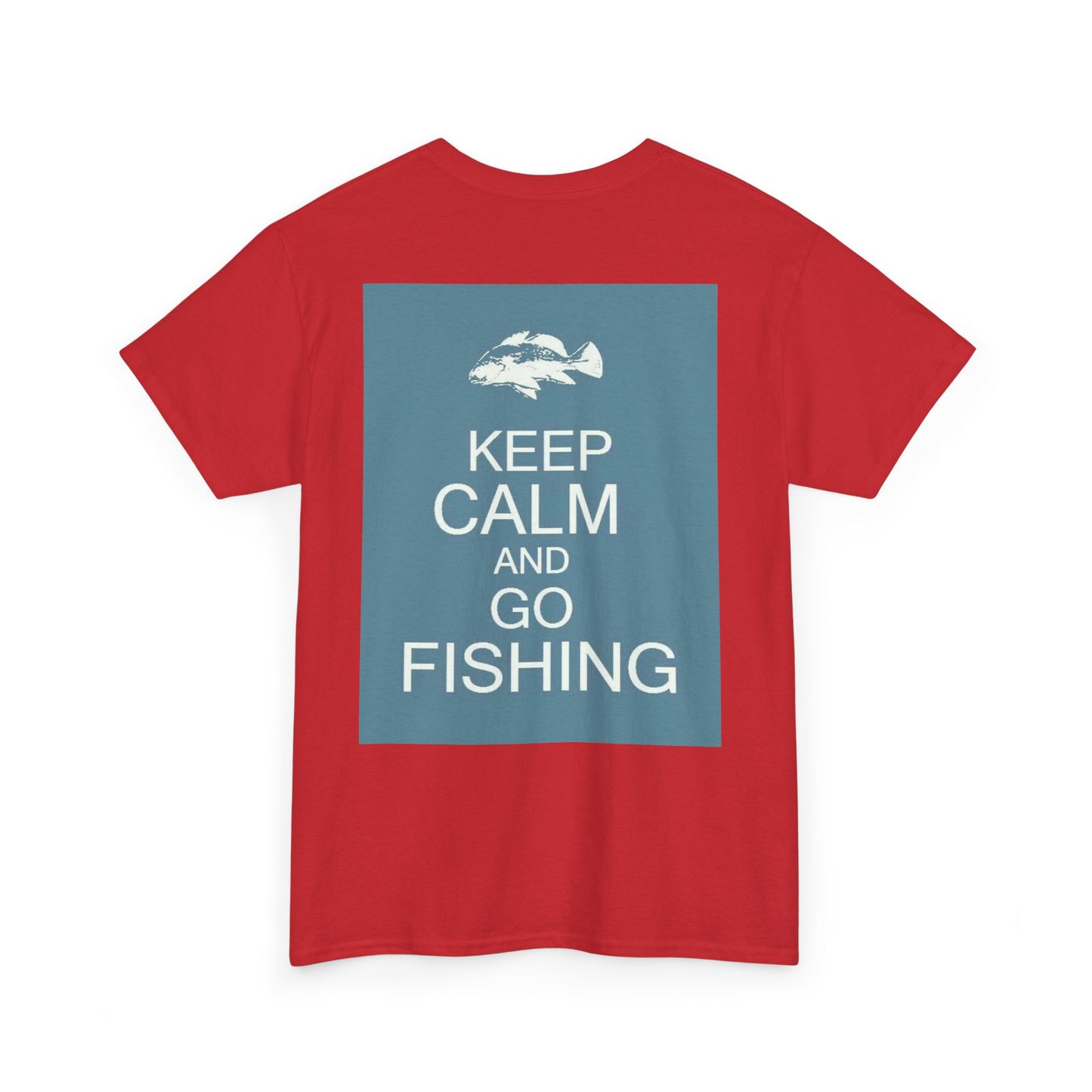 Keep Calm and Go Fishishing Heavy Cotton Tee