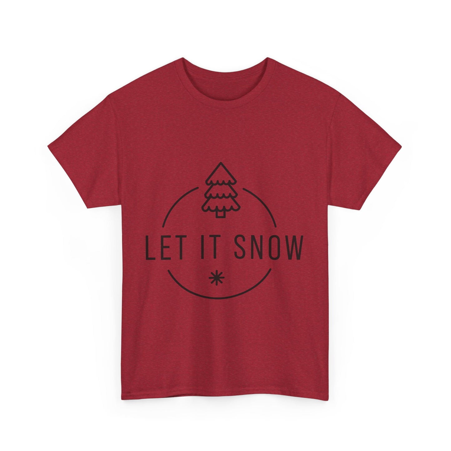 Let it snow  Heavy Cotton Tee